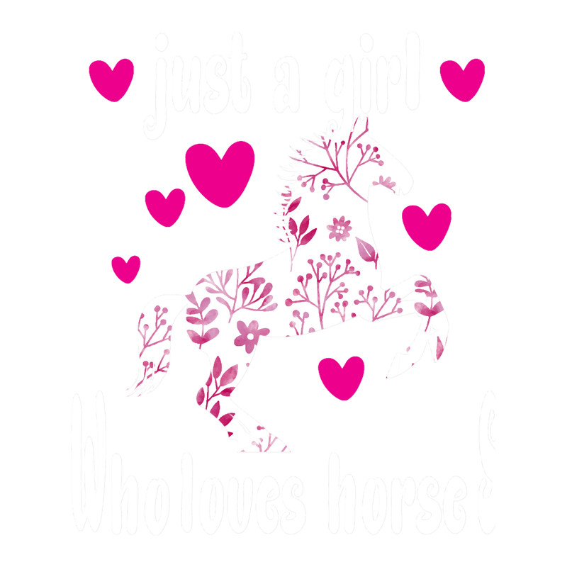 Just A Girl Who Loves Horses Cute Design Beautiful Horse.png