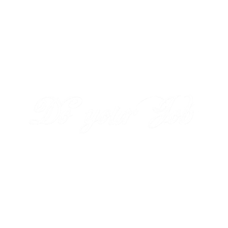 Do Your Job (2).png