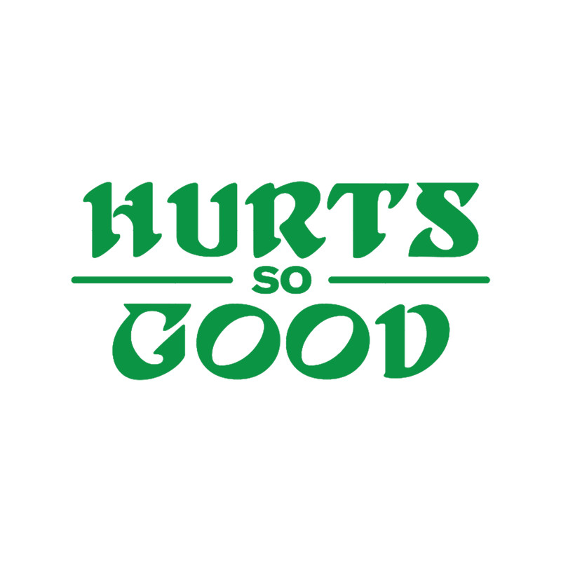 Hurts So Good (1).png