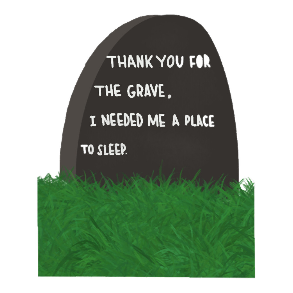 thank you for the grave.png