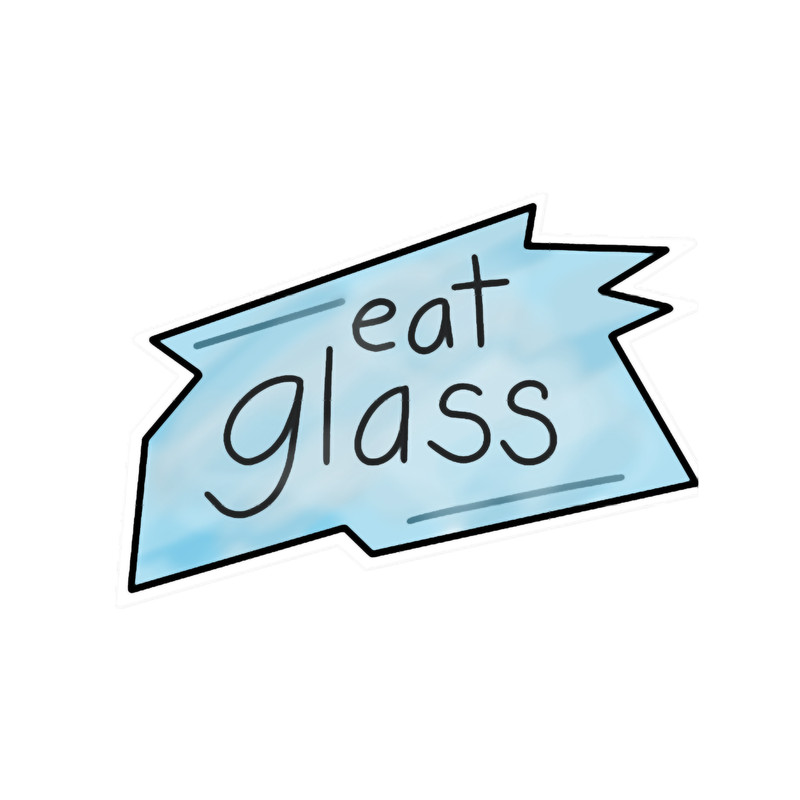 Eat Glass(1).png