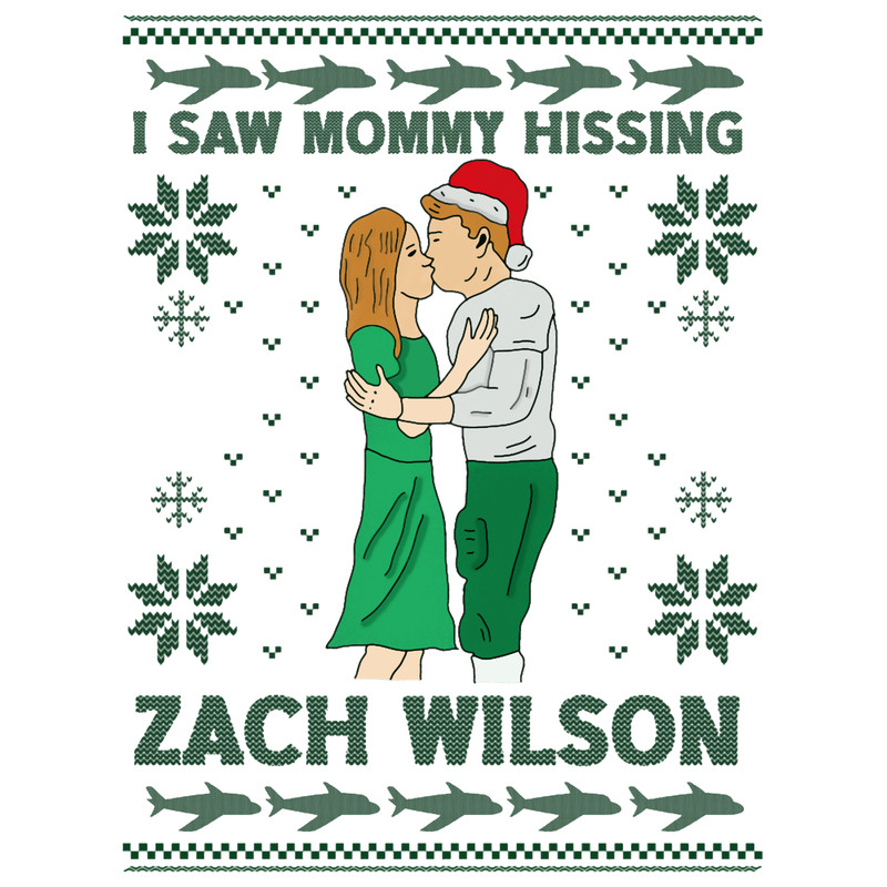 Ugly I saw mommy kissing Zach Wilson Merry Christmas 2022.png