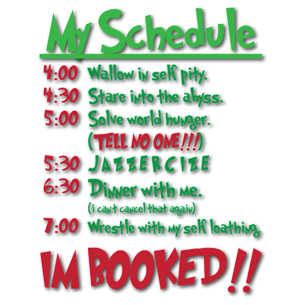 My Schedule Wouldn_t Allow It! .png