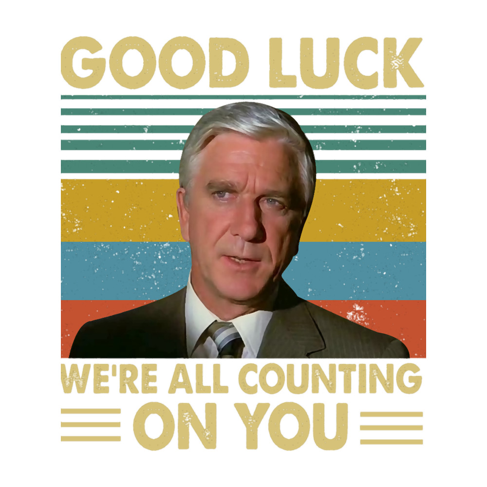 Good Luck We_re All Counting On You s, Dr. Rumack Airplane , 80s Vintage.png