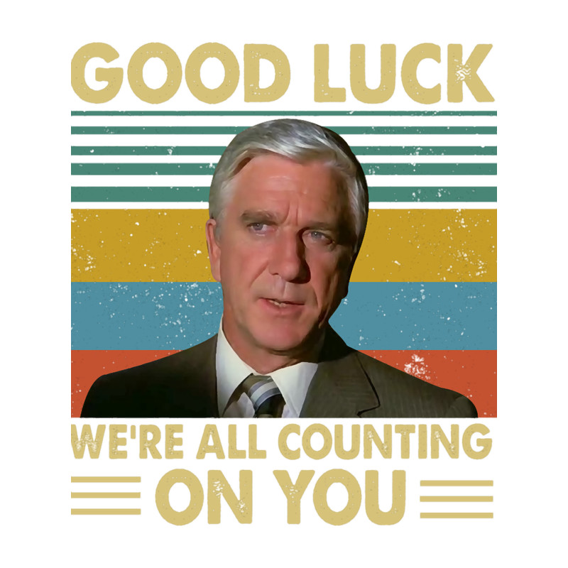 Good Luck We_re All Counting On You s, Dr. Rumack Airplane , 80s Vintage.png