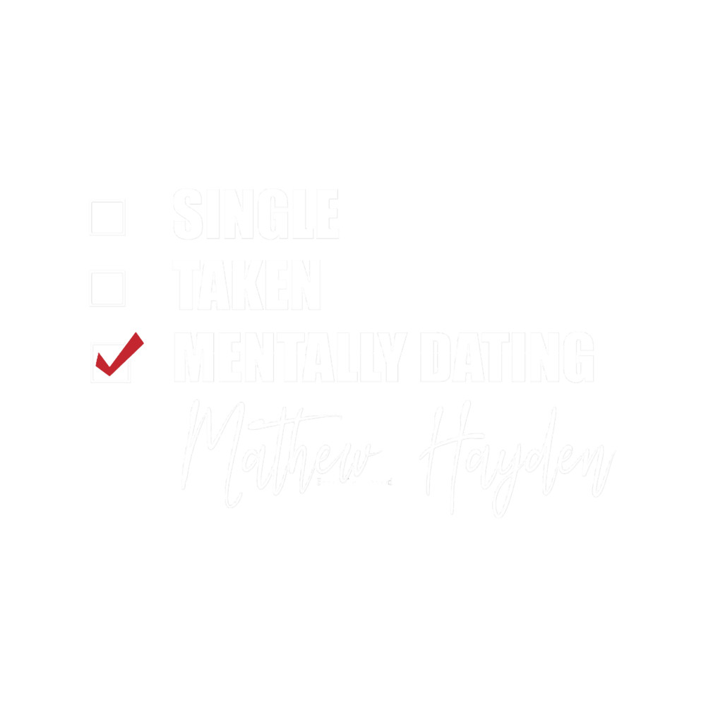 Mentally Dating Mathew Hayden.png