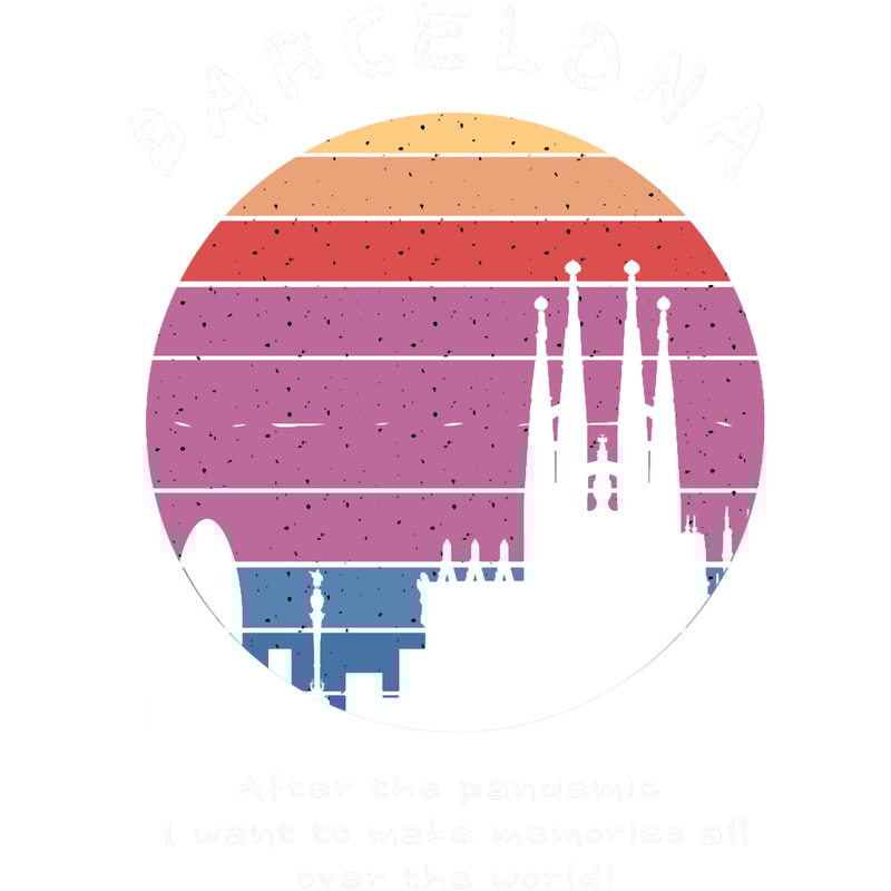 Barcelona - After the pandemic I want to make memories all over the world .png