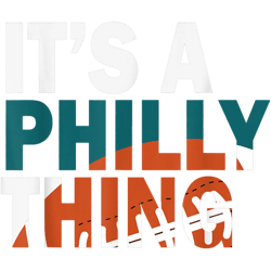 its a philly thing 2