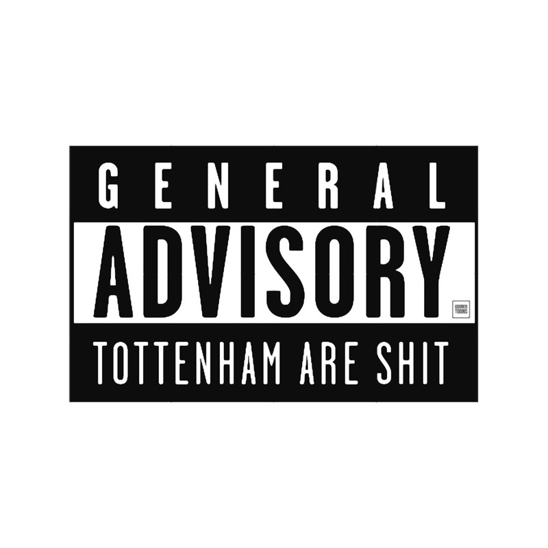 General Advisory Tottenham Are Shit.png