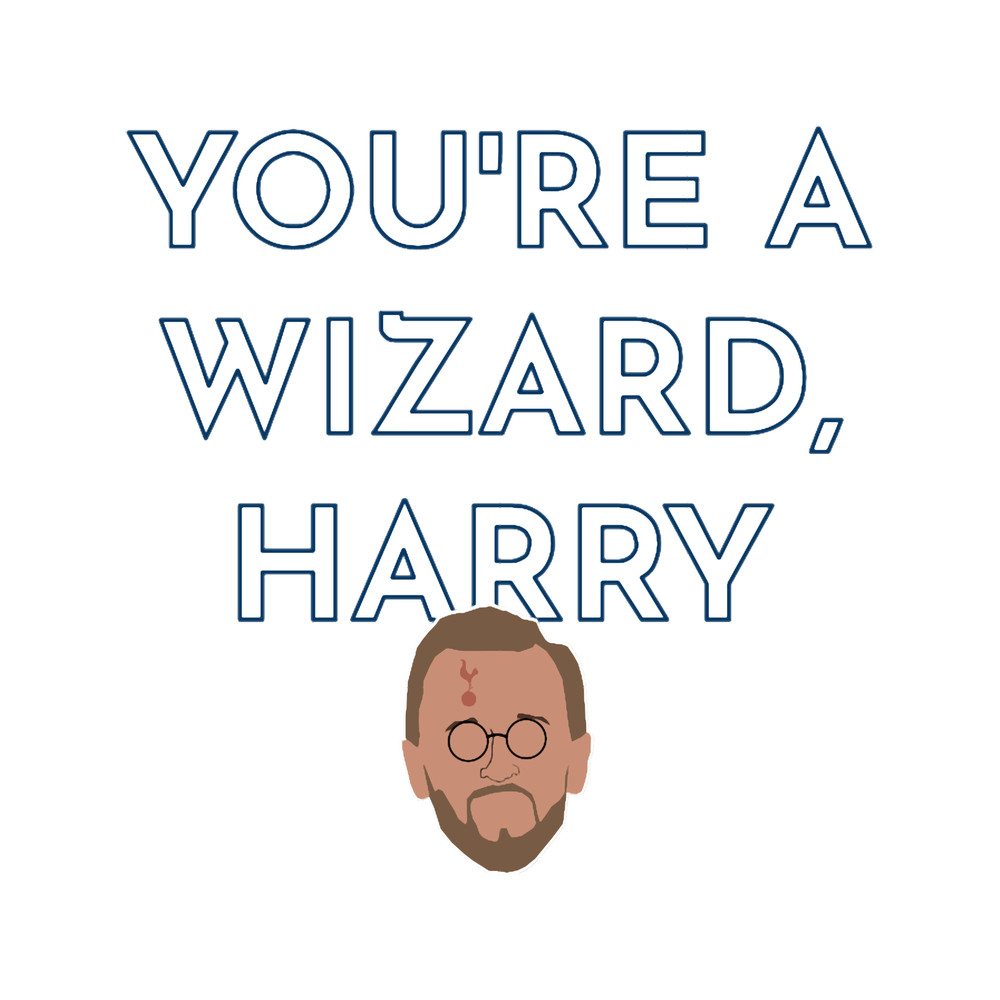 Harry Kane, You_re a Wizard.png