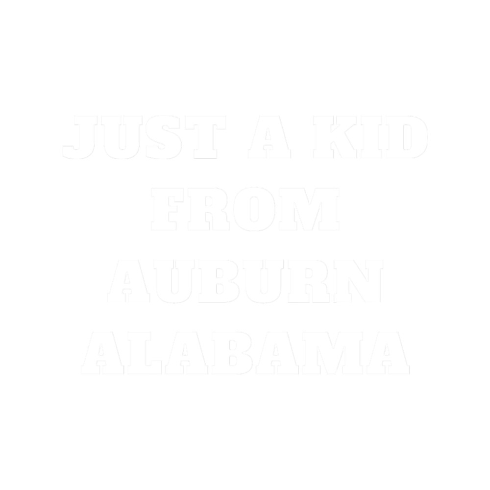 Just a kid from auburn alabama.png