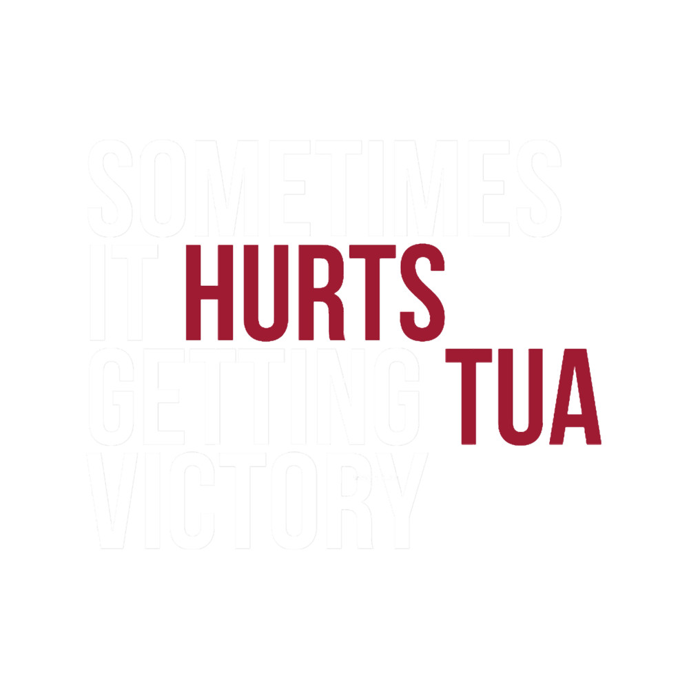 Sometimes it Hurts getting Tua Victory - Alabama Football.png