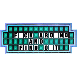 f around and find out