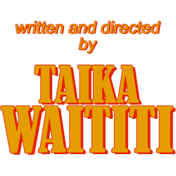 written and directed by taika waititi