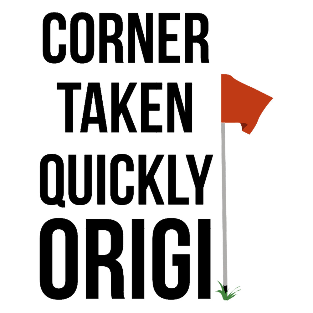 Corner Taken Quickly Origi.png