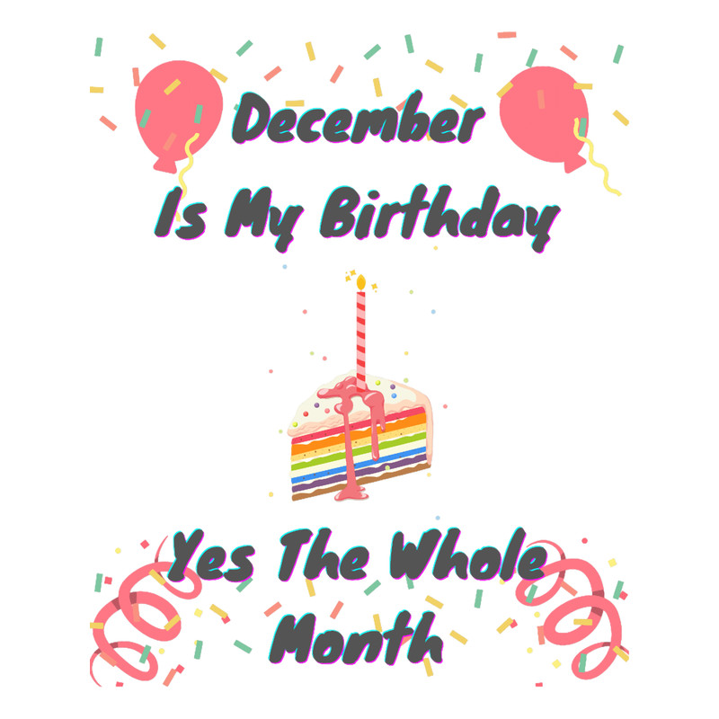 december is my birthday yes the whole month .png