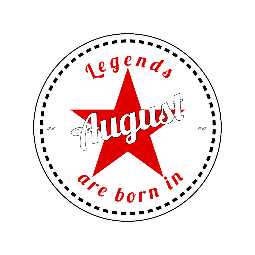Legends are born in August (1).png