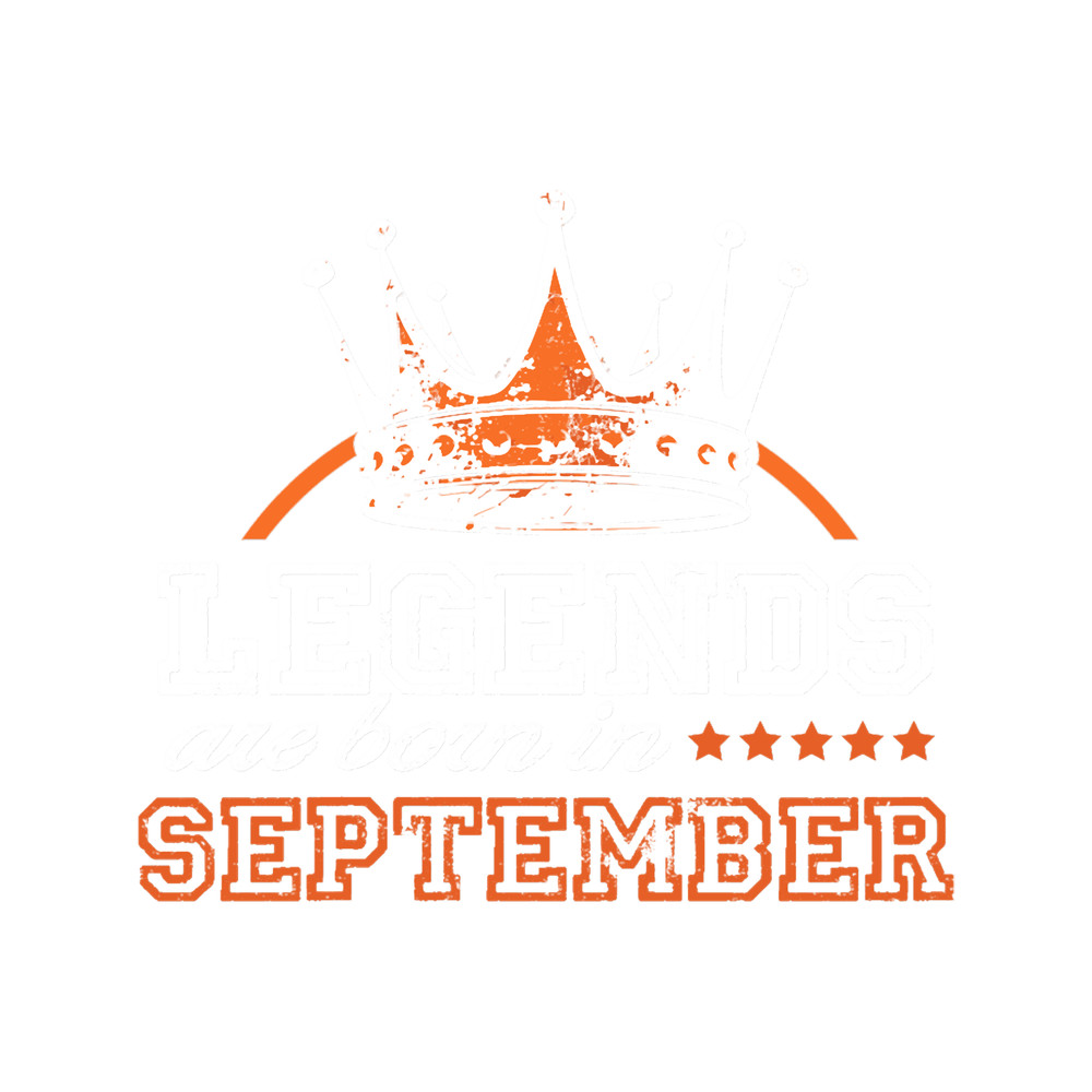 Legends are born in September al design. .png