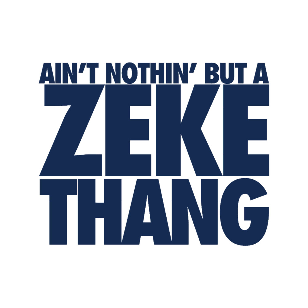 Ain_t Nothin_ But A Zeke Thang (Blue) (1).png