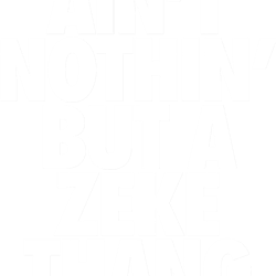 aint nothin but a zeke thang (white) (1)
