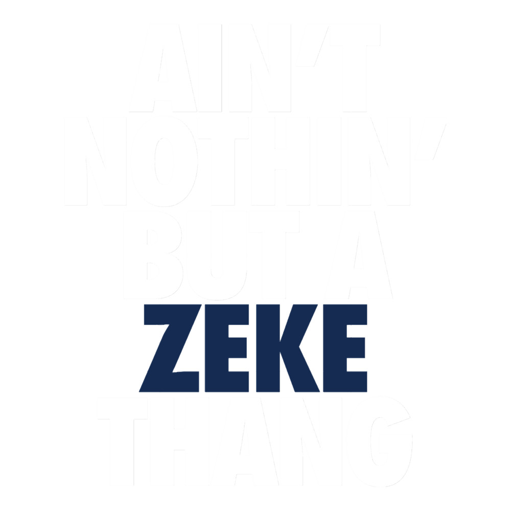 Ain_t Nothin_ But A Zeke Thang (WhiteBlue).png