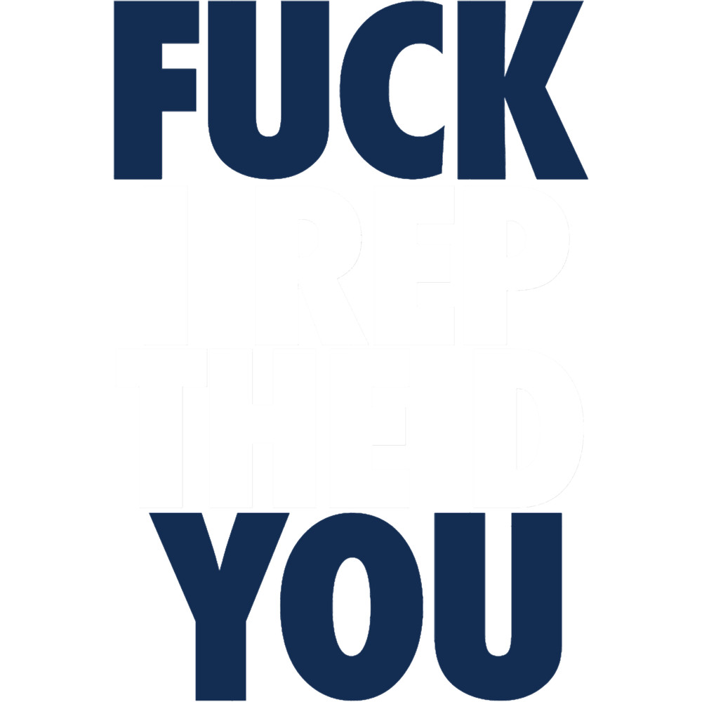 Eff You I Rep The D (BlueWhite).png