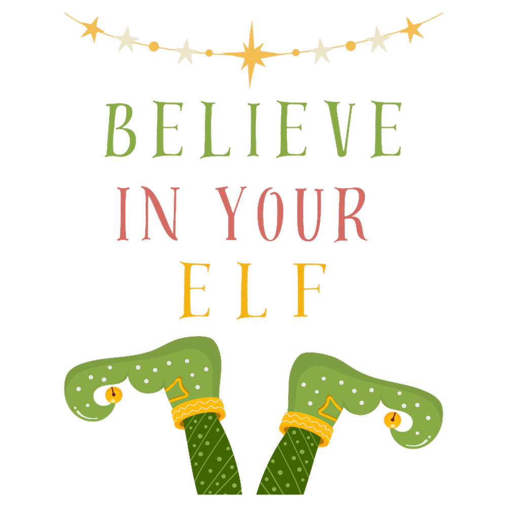Believe in Your Elf..png