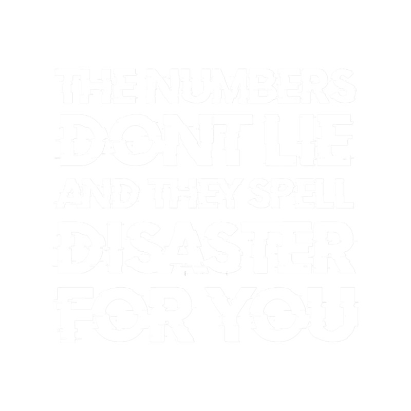 Numbers Dont Lie Distorted.png