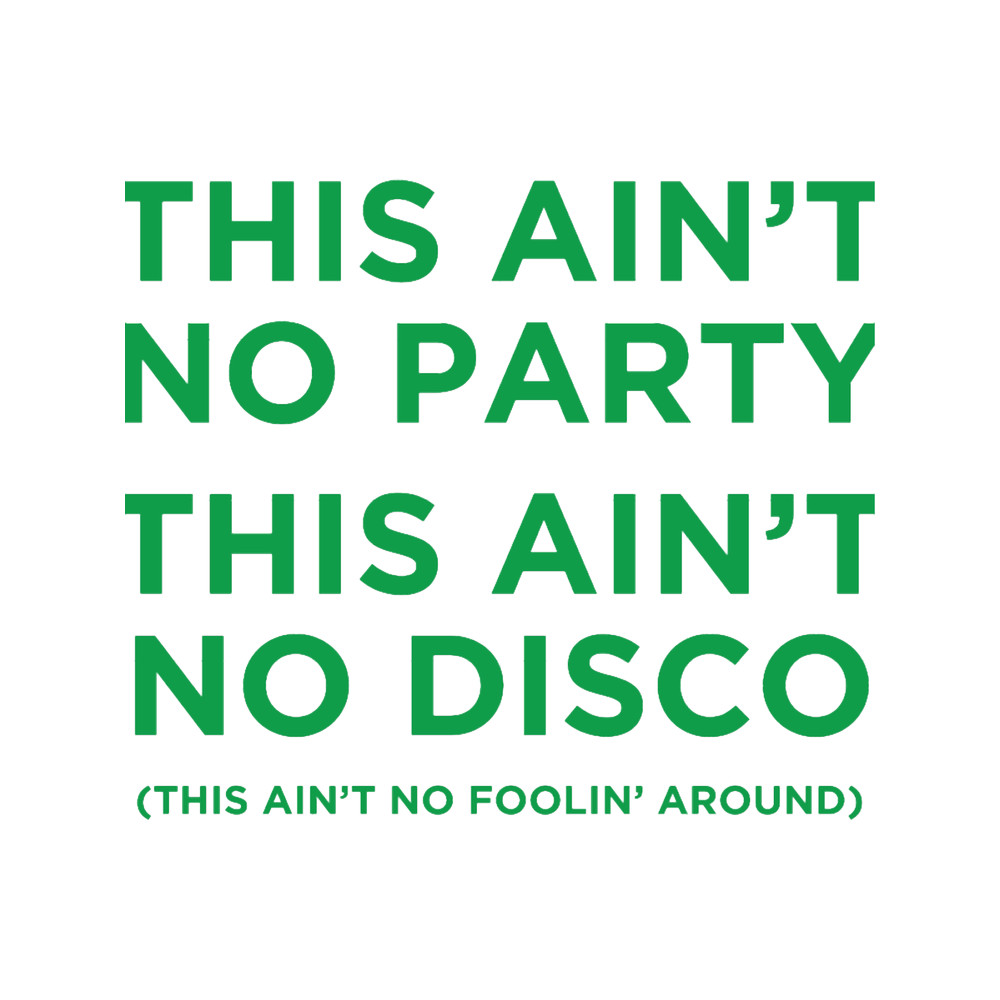 This Aint No Party, This Aint No Disco - Talking Heads Inspired.png