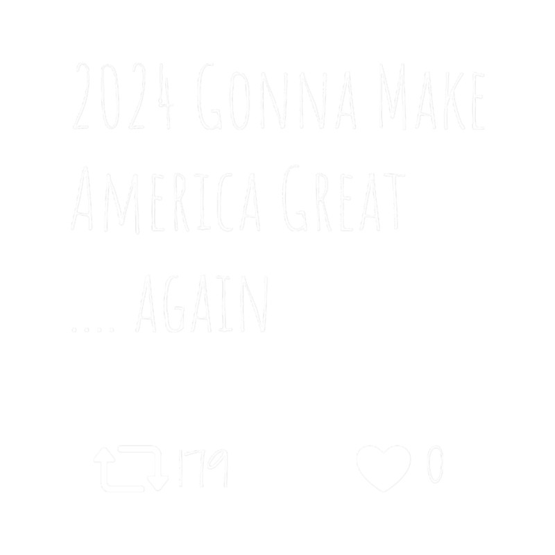 2024 Gonna Make America Great.. Again Mean Tweets.png