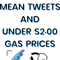 Funny I_d Love Mean Tweets And Under $2.00 Gas Prices.png