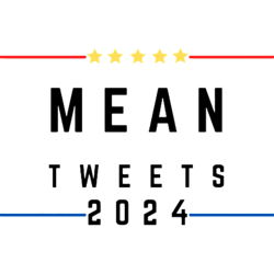 funny trump 2024 mean tweets