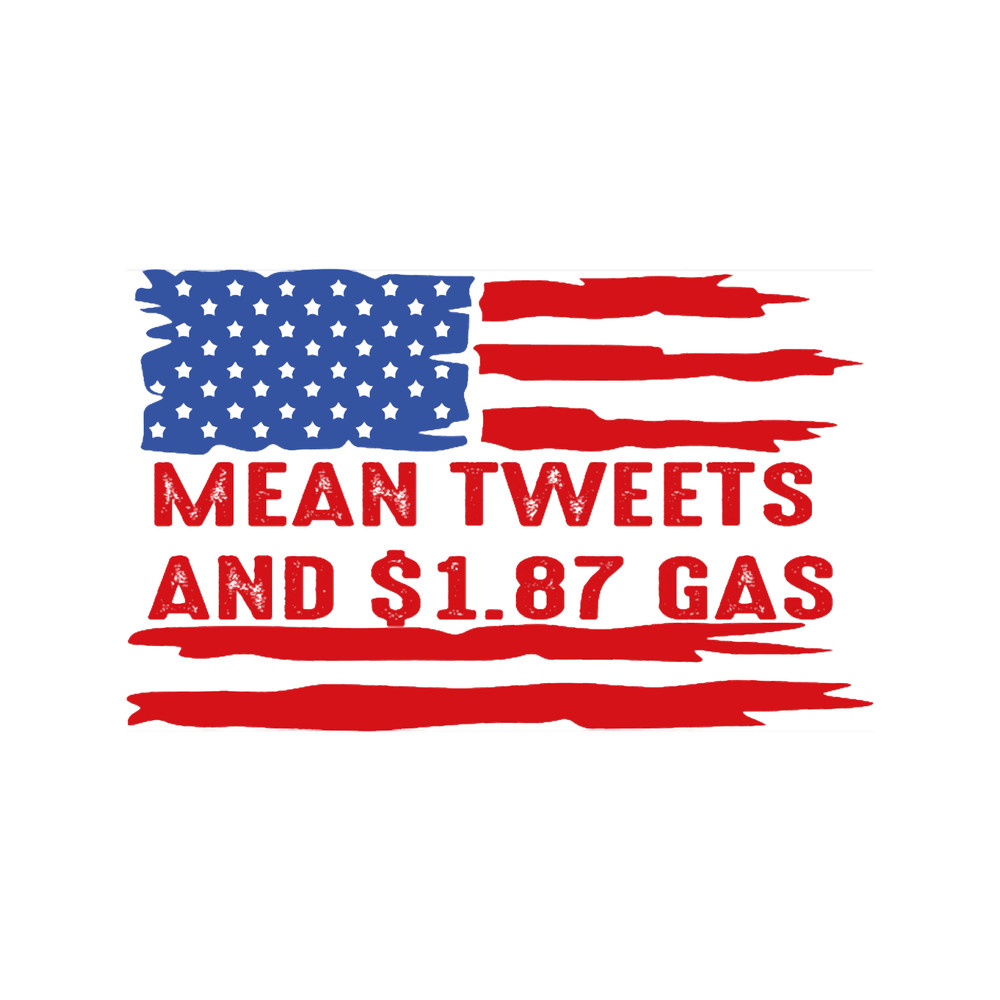 Mean Tweests And $1.87 Gas .png