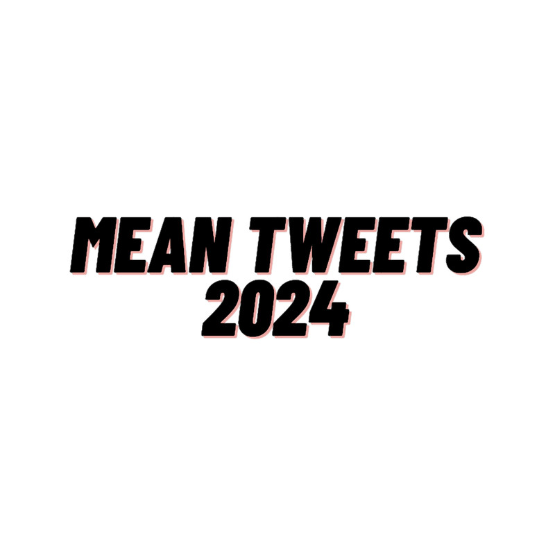 Mean Tweets 2024 (10).png