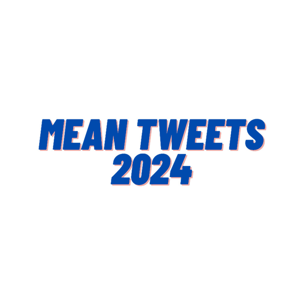 Mean tweets 2024(8).png