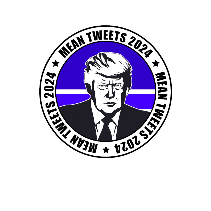 Mean tweets 2024, Mean tweet Funny Political Anti Biden Pro Trump lightbackground.png