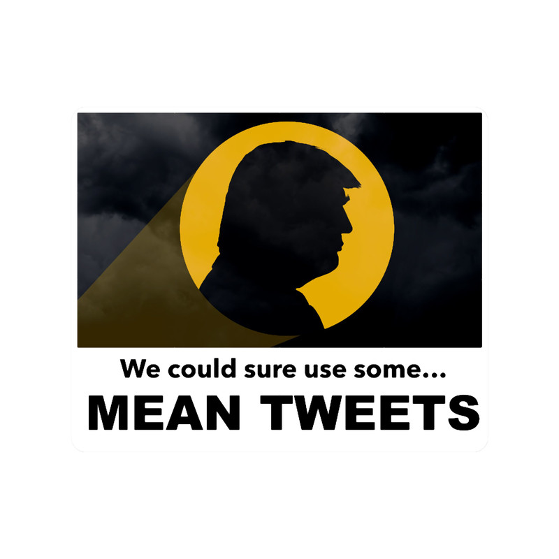 Trump Call Sign for Mean Tweets.png