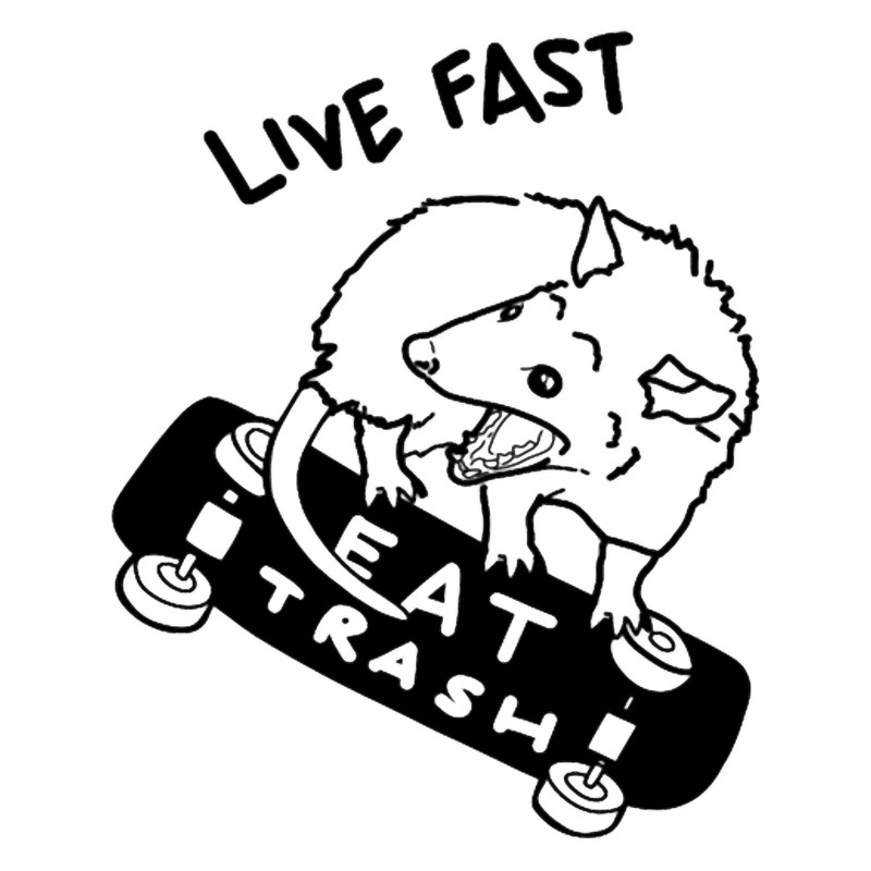 Live Fast Eat Trash .png