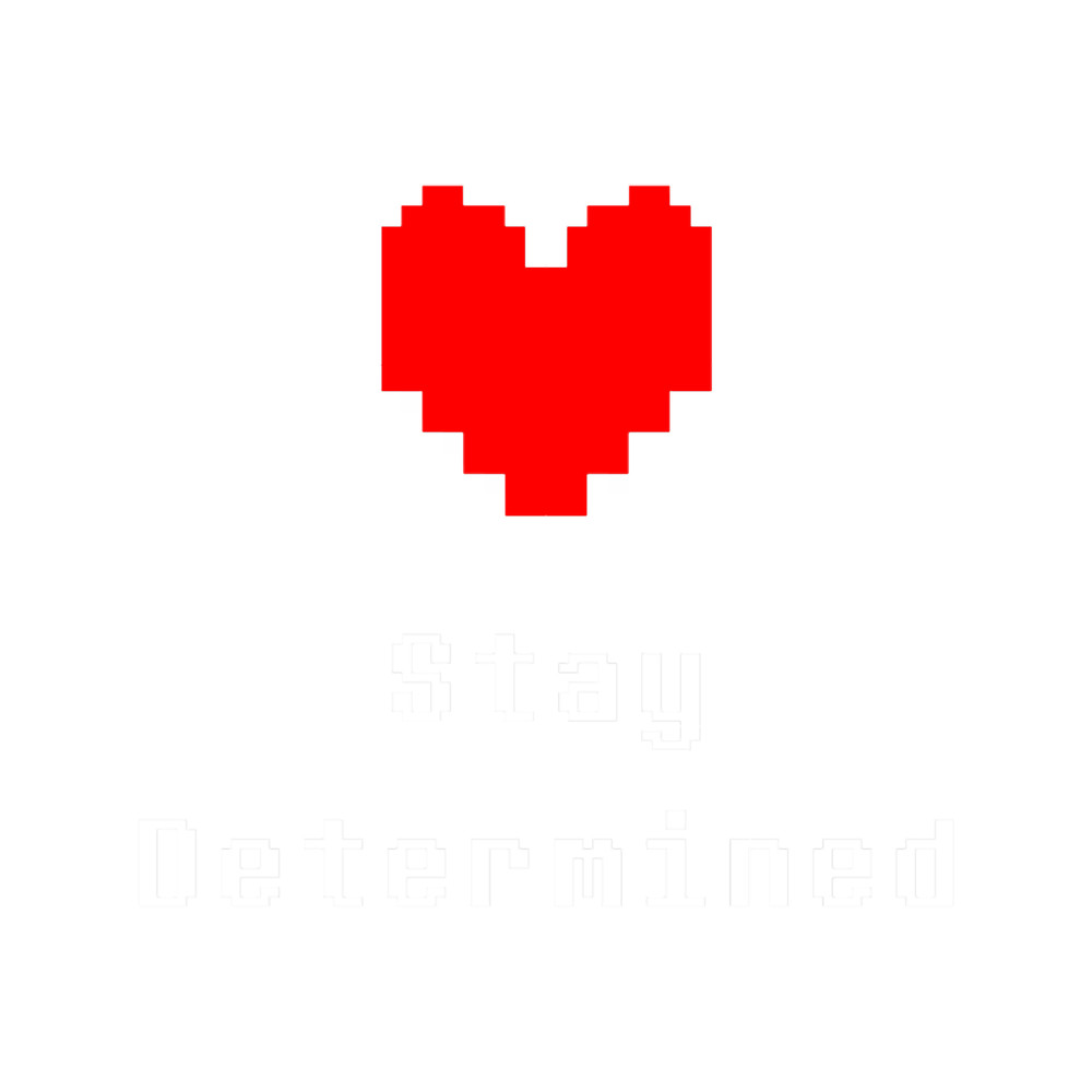 Stay Determined (Undertale).png