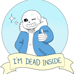 undertale sans im dead inside