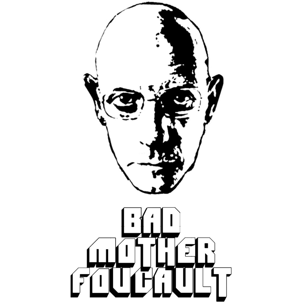 Bad Mother Foucault.png