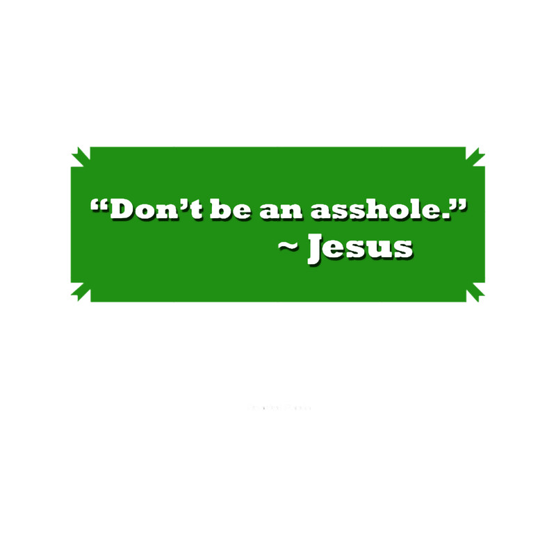 Don_t Be An Asshole.png
