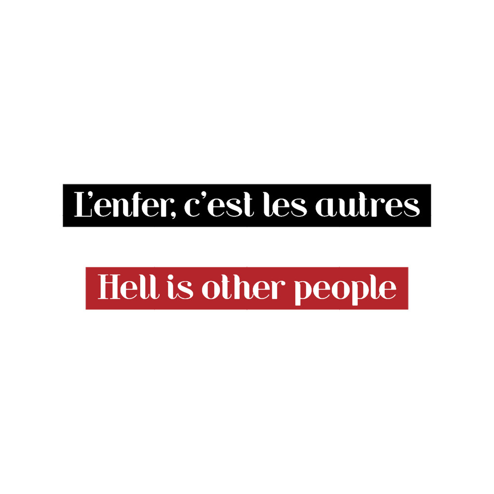 hell is other people.png