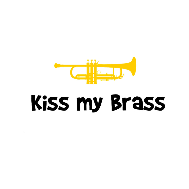Trumpet Kiss My Brass Funny Trumpet Player Gift.png
