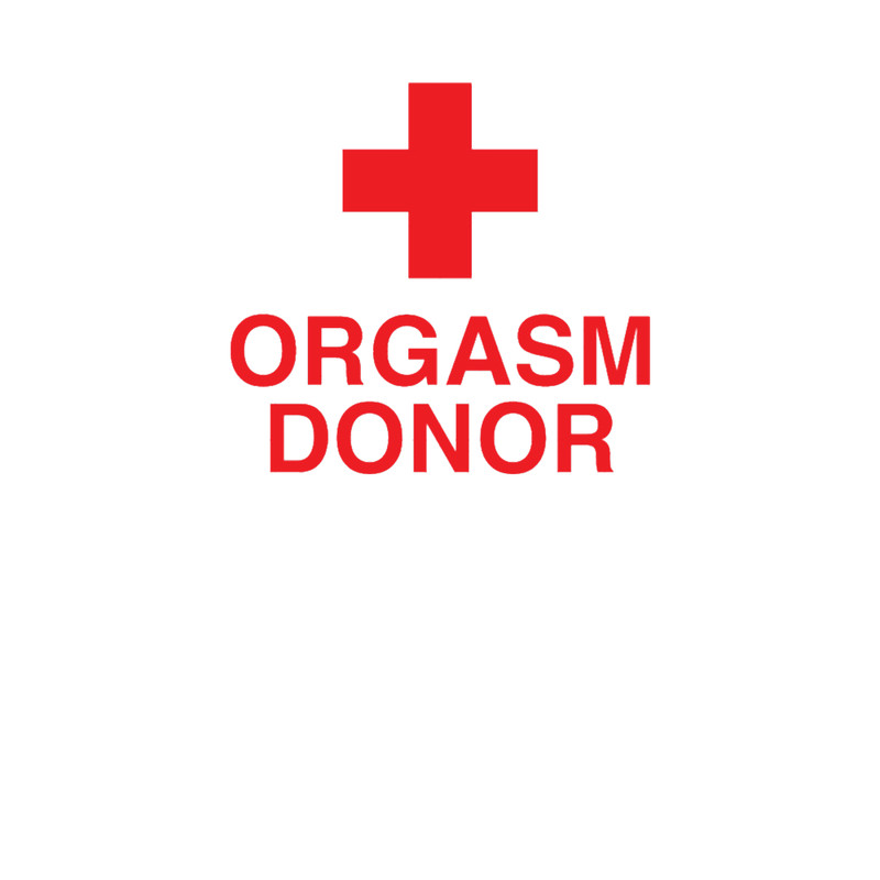 Orgasm Donor Funny Sexual Dirty Adult Humor .png