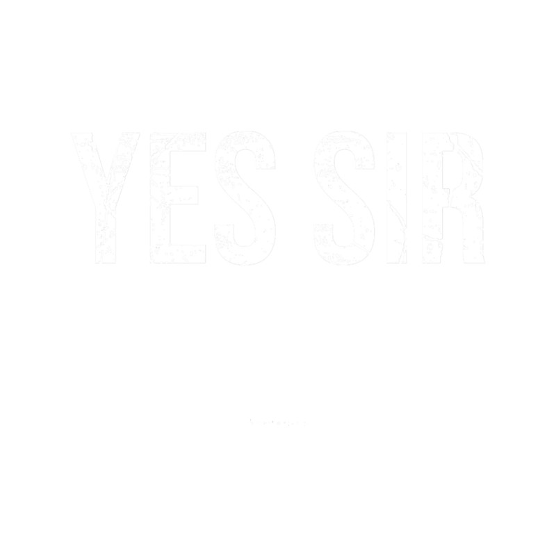 yes sir - bdsm ddlg submissive .png