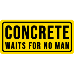 funny concrete waits for no man construction phrase