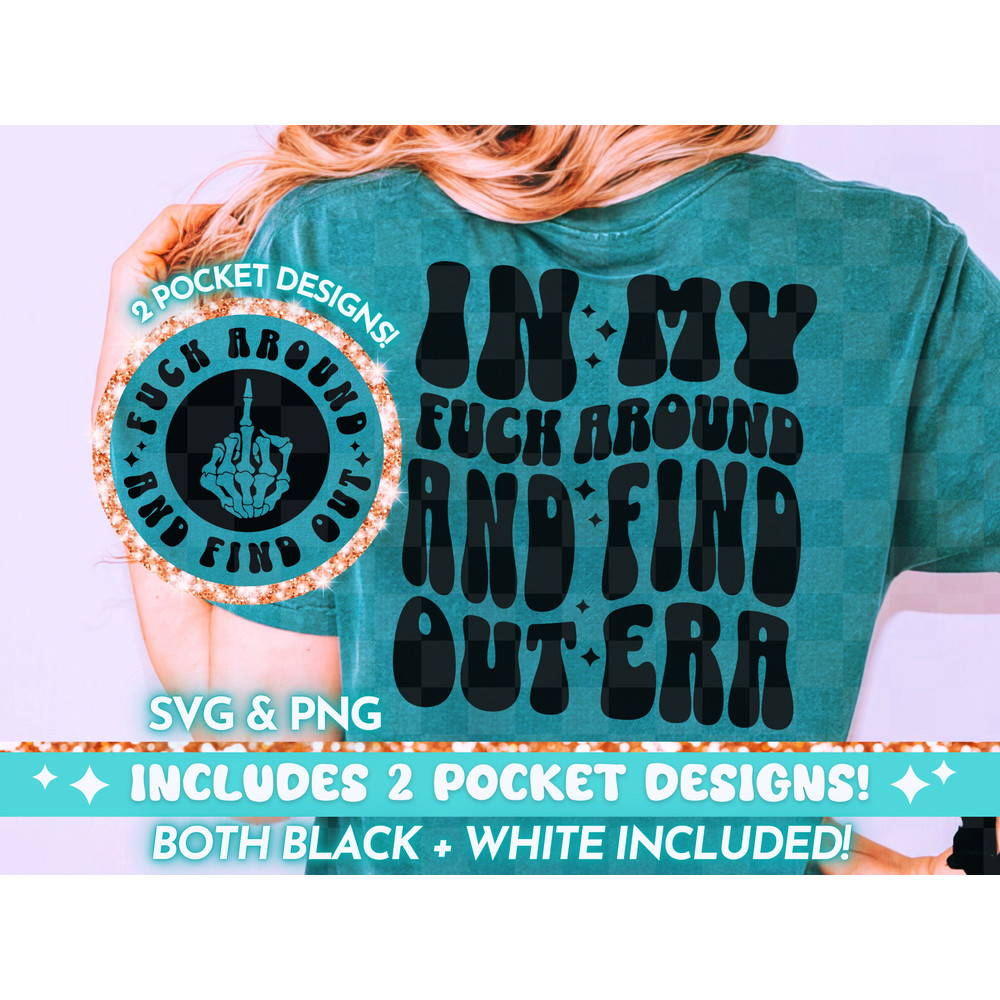 Fuck Around Find Out Era PNG SVG, Funny Retro PNG Design, Adult Humor Png, Funny Quote Svg, Sweary Trendy Wavy, T-Shirt Design, Download.jpg