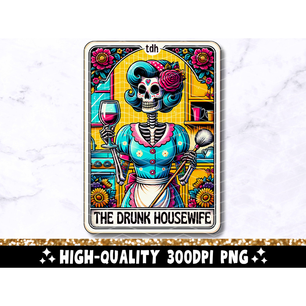 The Drunk Housewife Funny Tarot Card PNG, Sarcastic Skeleton Sublimation Design, Sassy Witchy Skull Trendy T-Shirt Mug PNG, Digital Download.jpg