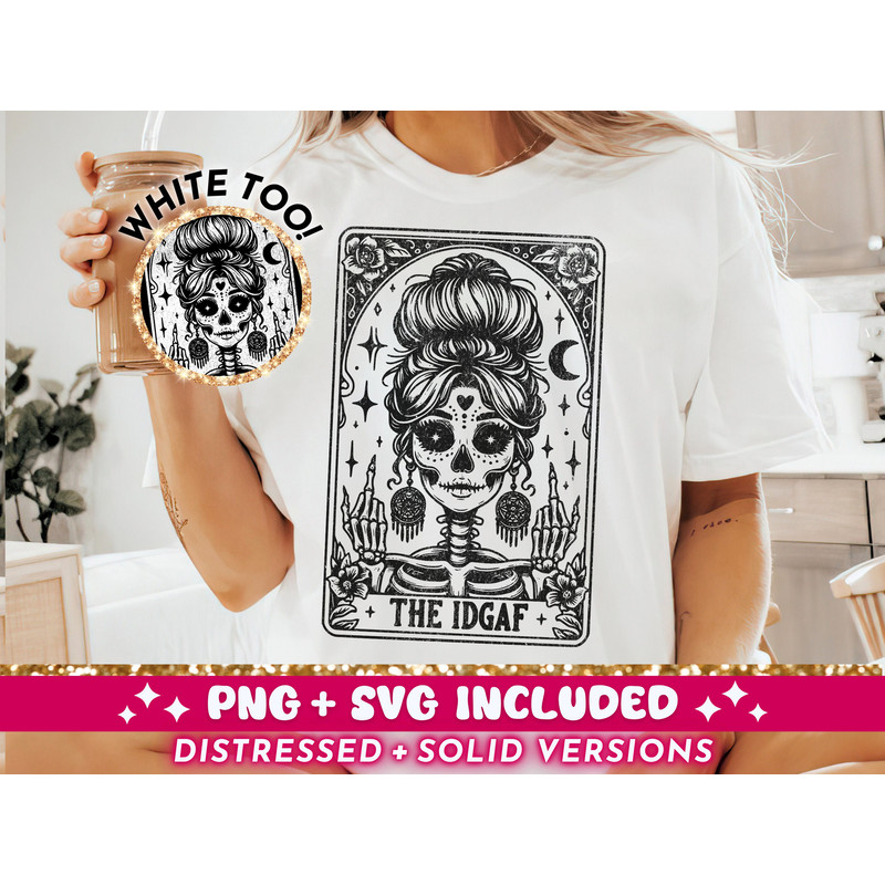 The IDGAF Tarot Card SVG PNG, Sarcastic Skeleton Sublimation Design, Funny Sweary Trendy Skull Cut File, No Fucks Given, Digital Download.jpg